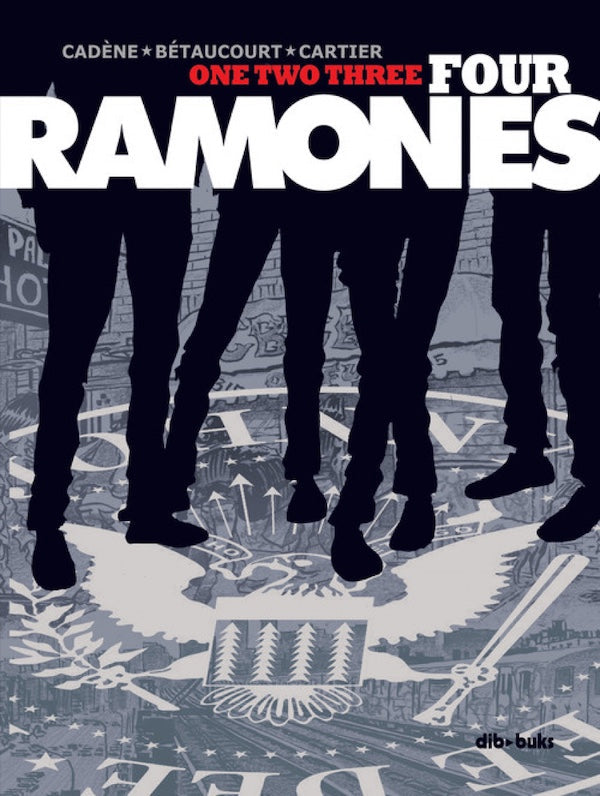 Cadéne, Bétancourt, Cartier - One two three four Ramones - Libro