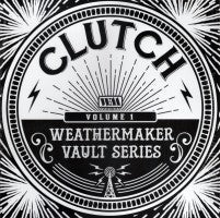 Clutch - The Weathermaker Vault Series Vol.i - LP