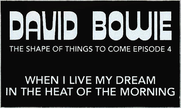 DAVID BOWIE 7" The Shape Of Things To Come Episode 4 (Picture Disc)