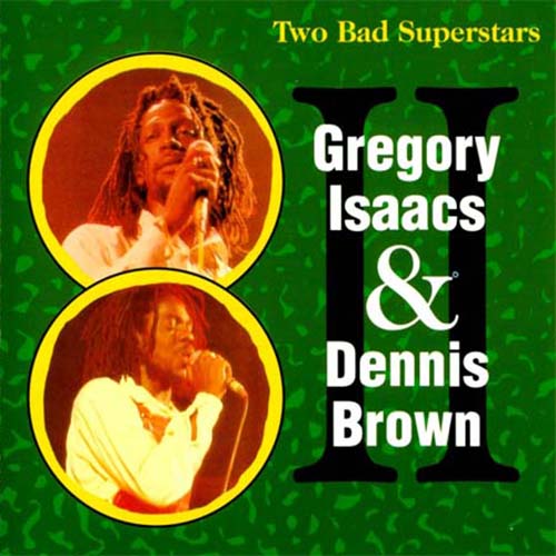 GREGORY ISAACS & DENNIS CD Two Bad Superstars