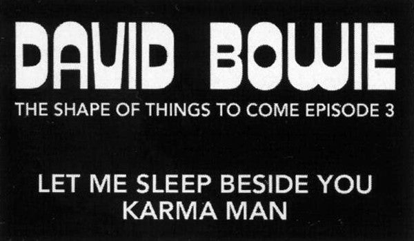 DAVID BOWIE 7" The Shape Of Things To Come Episode 3 (Picture Disc)