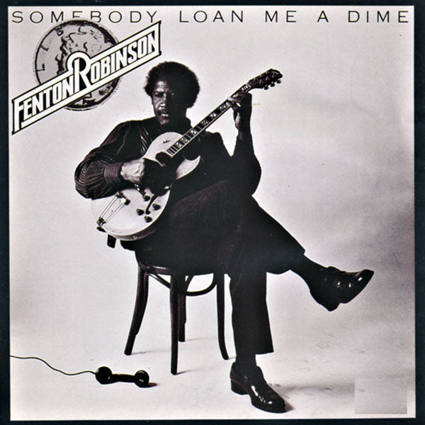 FENTON ROBINSON CD Somebody Loan Me A Dime