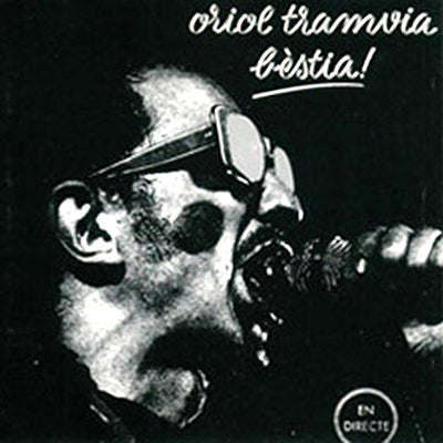 ORIOL TRAMVIA CD Bèstia! (1976)