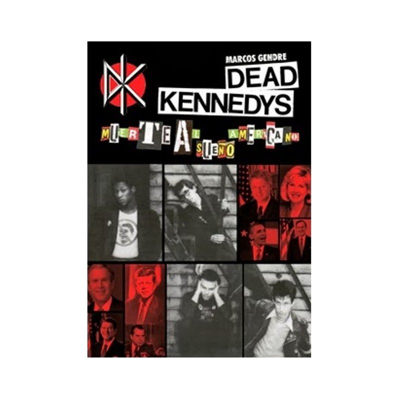 Dead Kennedys - Muerte Al Sueño Americano - Marcos Gendre Blanco - Libro