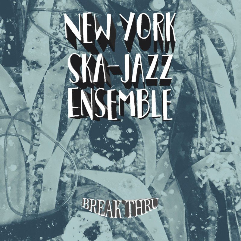 The New York Ska-Jazz Ensemble - Break Thru - CD