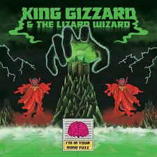 King Gizzard And The Lizard Wizard - I'm In Your Mind Fuzz - LP