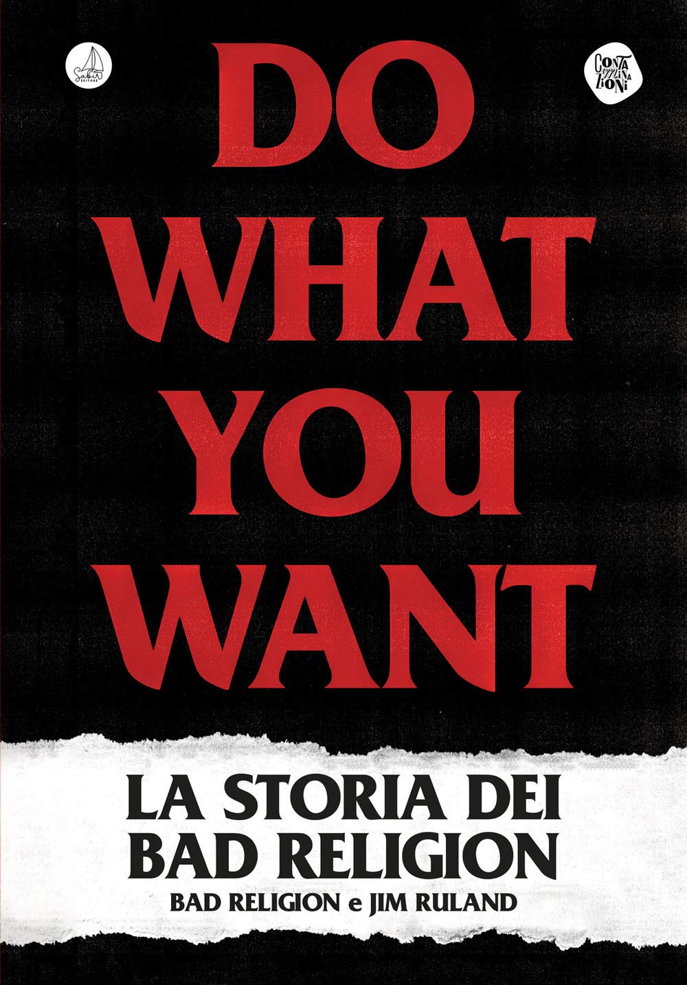 Bad Religion - Do What You Want: La Storia Dei Bad Religion - Libro