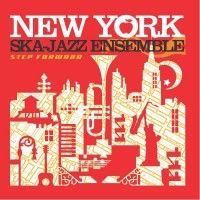 The New York Ska-Jazz Ensemble - Step Forward - CD
