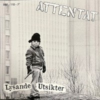 Attentat - Lysande Utsikter Ep - 7"