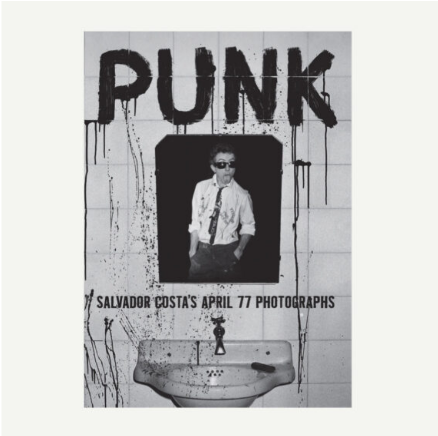 Salvador Costa - PUNK — Salvador Costa’s April ’77 Photographs - Libro