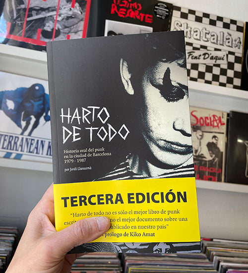 Jordi Llansamà - Harto de todo: Historia oral del punk en la ciudad de Barcelona 1979-1987 - Libro