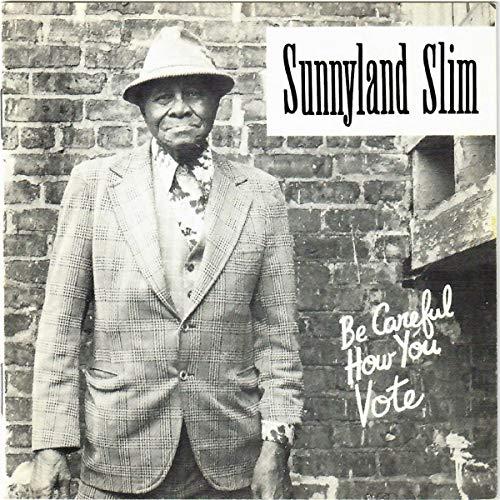 Sunnyside Slim - Be Careful How You Vote - CD - CD Muy Buen Estado / Portada Muy Buen Estado (VG+/VG+)