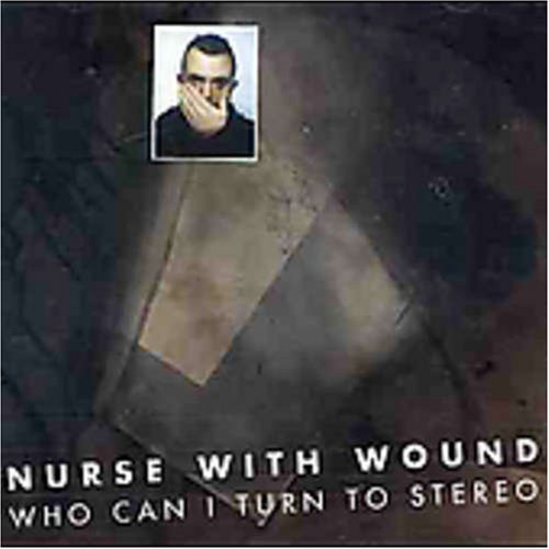 Nurse With Wound - Who Can I Turn To Stereo? - CD - CD Muy Buen Estado / Portada Muy Buen Estado (VG+/VG+)
