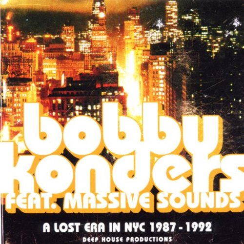 Bobby Konders feat. Massive Sounds - A Lost Era in NYC 1987-1992 - CD - CD Muy Buen Estado / Portada Muy Buen Estado (VG+/VG+)