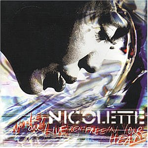 Nicolette - Let no one live rentfree in your head (1996) - CD - CD Muy Buen Estado / Portada Muy Buen Estado (VG+/VG+)