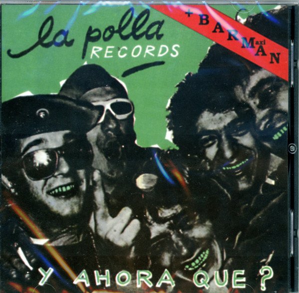 La Polla Records - Y Ahora Qué? + Barman - CD