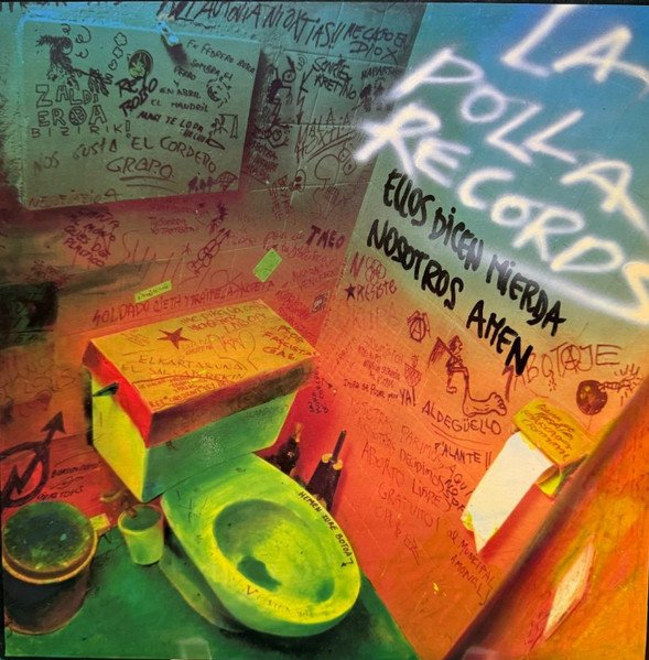 La Polla Records - Ellos Dicen Mierda, Nosotros Amen - LP
