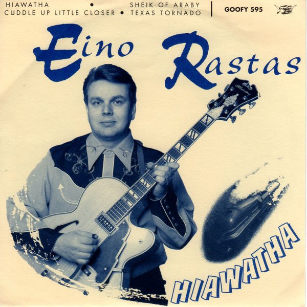 Eino Rastas – Hiawatha - 7" - 1999 - Goofin' Records – GOOFY 595 - Vinyl Near Mint / Sleeve Near Mint (M-/M-)