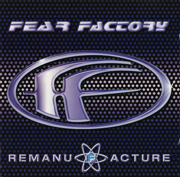 Fear Factory – Remanufacture (Cloning Technology) - CD - CD Muy Buen Estado / Portada Como Nueva (VG+/M-)