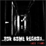 For Some Reason – Last Tears - CD - 2006 - Fragment Music – FR062