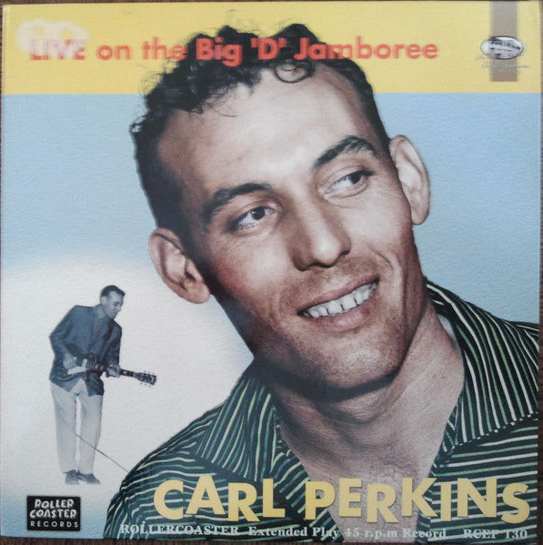 Carl Perkins – Live On The Big "D" Jamboree - 7" - 2000 - Rollercoaster Records – RCEP 130 - Como Nuevo / Like New (M- / M-)