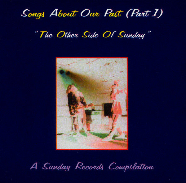 Songs About Our Past (Part 1) "The Other Side Of Sunday" - CD - Punch Hole at Barcode. Agujero en el Código de Barras - Muy Buen Estado / Very Good Condition (VG+ / VG+)