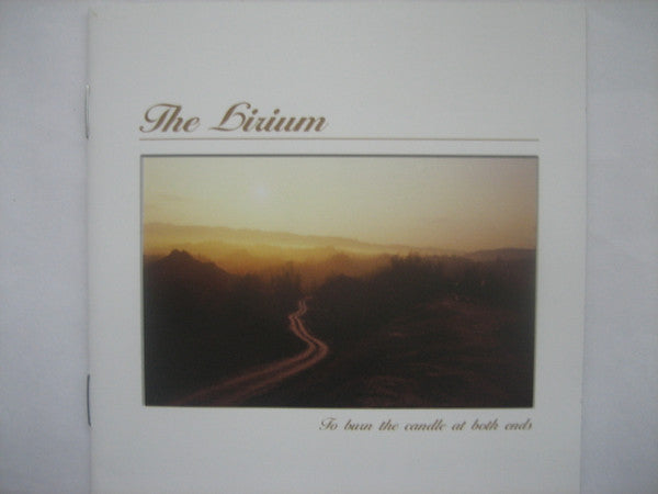 The Lirium – To Burn The Candle At Both Ends - CD - New and unplayed but not sealed.