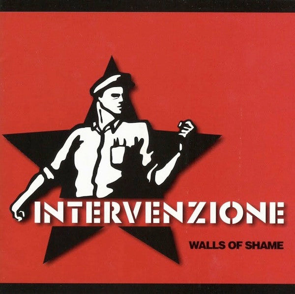 Intervenzione – Walls Of Shame - CD - 1999 - Rastilho Records – CD001 - New unplayed but not sealed.