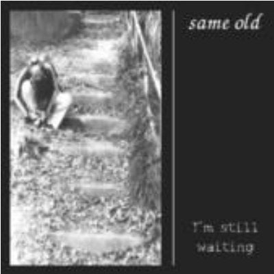Same Old – I'm Still Waiting - CD - 2003 - Fragment Music – FR043 - NUEVO - PRECINTADO / NEW – SEALED.