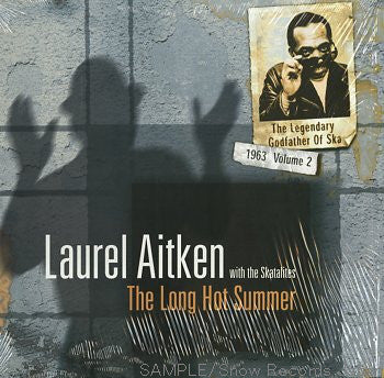 Laurel Aitken - The Legendary Godfather Of Ska – Volume 2 – The Long Hot Summer (1963) – (with The Skatalites) - LP