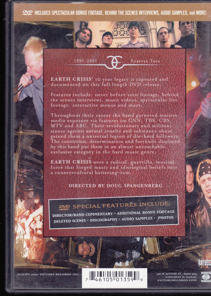 Earth Crisis – 1991-2001 Forever True - DVD - 2001 - Victory Records – VR135 - DVD Very Good Plus (VG+) / Cover Near Mint (M-)