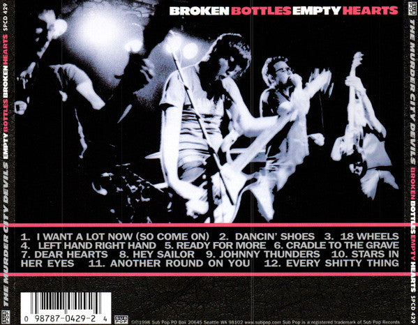 Murder City Devils – Empty Bottles Broken Hearts - CD - 1998 - Sub Pop – SPCD 429 - Nuevo sin usar pero no precintado / New and unplayed but not sealed.