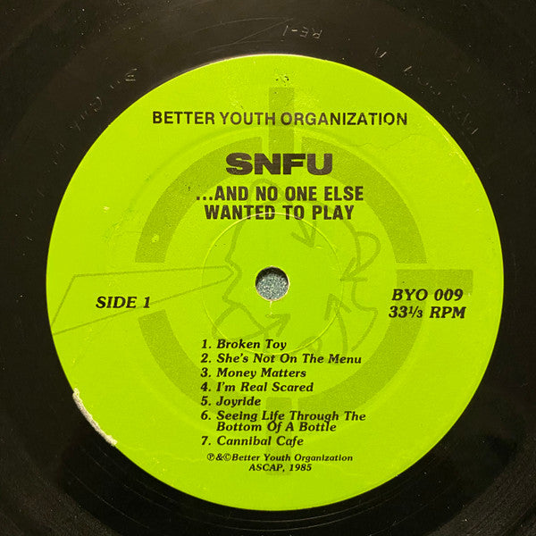 SNFU – ... And No One Else Wanted To Play - LP - 1985 - Better Youth Organization – BYO 009 - Very Good Condition (M- / VG+)