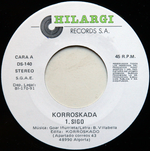 Korroskada – Sigo - 7" - 1991 - Hilargi Records – DS-140 - Vinyl New (M) / Cover Like New (M-)