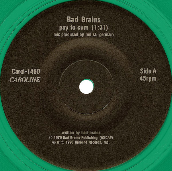 Bad Brains – Pay To Cum - 7" - Green Translucent - 1990 - Caroline Records – CAROL 1460 - Muy Buen Estado / Very Good Condition (M- / VG+)