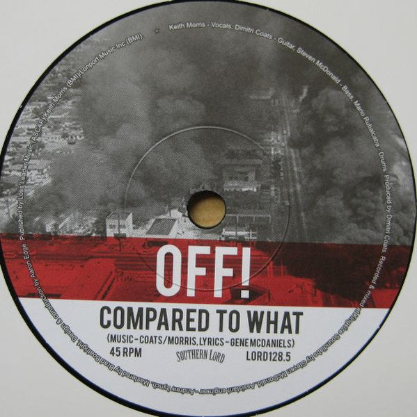 OFF! – Compared To What - 7" - 2011 - Southern Lord – LORD128.5