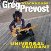 Greg 'Stackhouse' Prevost - Universal Vagrant - CD