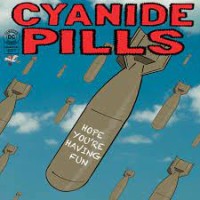 Cyanide Pills - Hope You're Having Fun - 7"