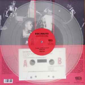 Eskorbuto – Ya No Quedan Más Cojones, Eskorbuto A Las Elecciones - LP - Transparent / Clear - 2016 - Munster Records – MR 310 - New, unplayed but not sealed.