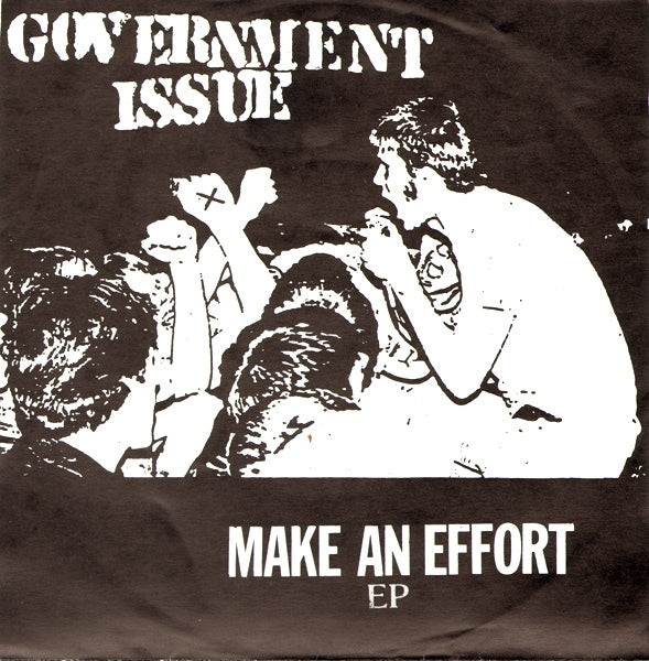 Government Issue - Make An Effort - 7"