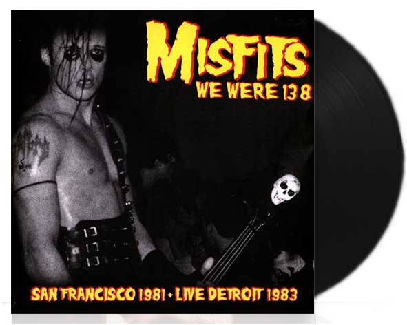 Misfits - We Were 138 (San Francisco 1981 Live Detroit 1983) - LP