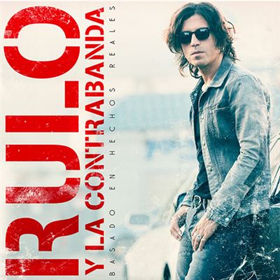Rulo Y La Contrabanda - Basado En Hechos Reales - CD