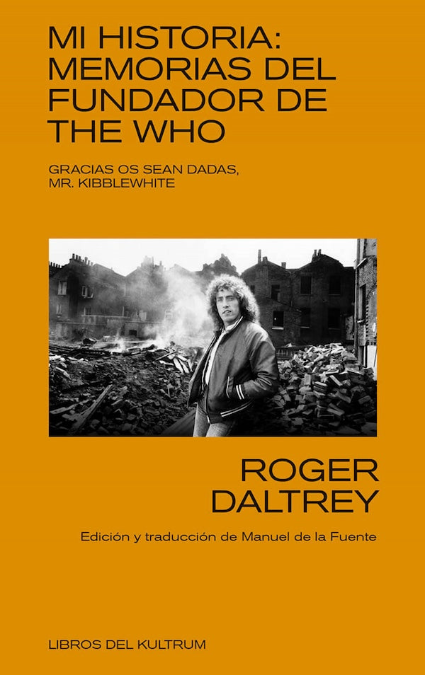Roger Daltrey - Mi Historia: Memorias del fundador de The Who - Libro