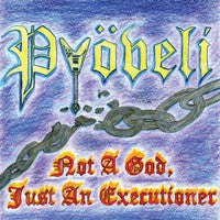 Pyöveli - Not A God, Just A Executioner - LP