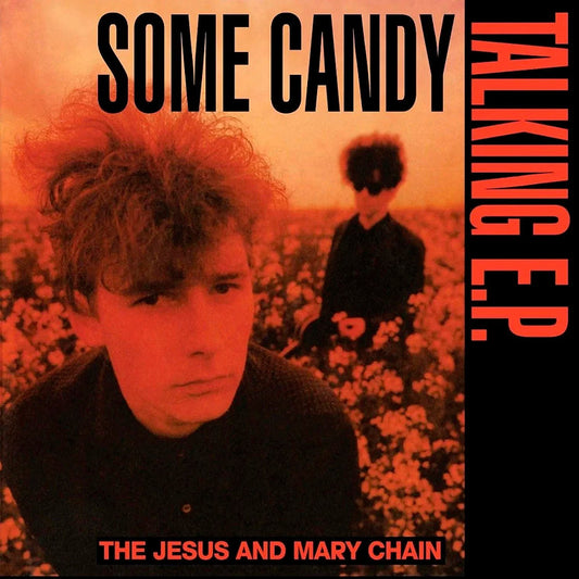 The Jesus And Mary Chain - Some Candy Talking - 12"