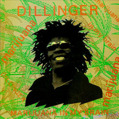DILLINGER CD Marijuana In My Brain