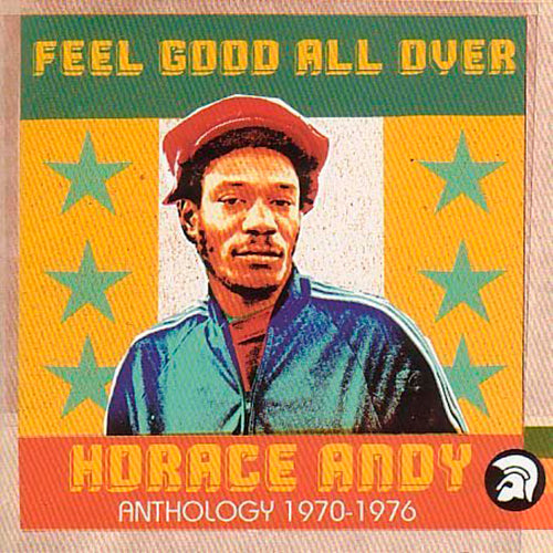 HORACE ANDY 2xCD Feel Good All Over (Anthology 1970-1976)