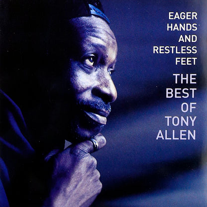 TONY ALLEN CD Eager Hands And Restless Feet - The Best Of Tony Allen