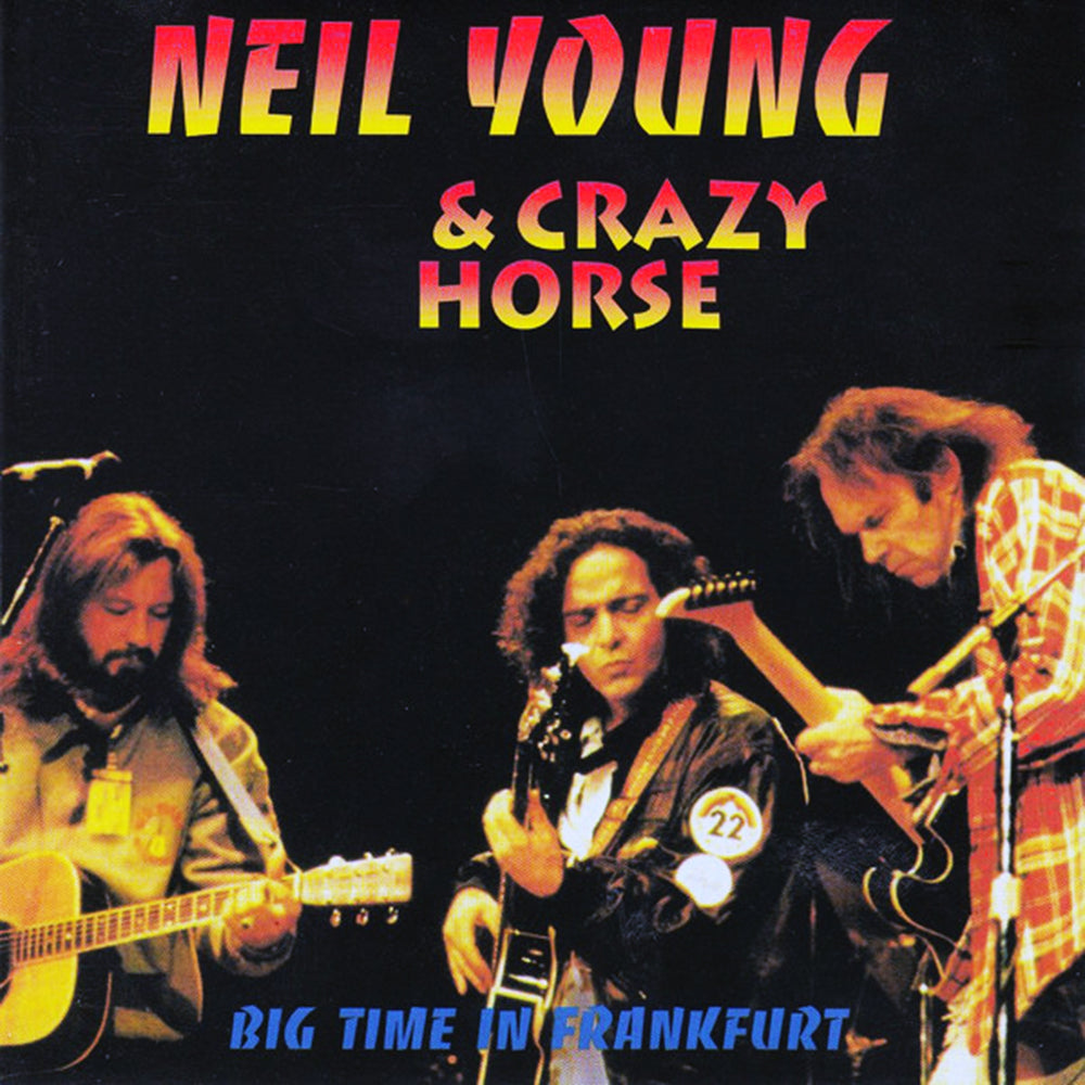 NEIL YOUNG & CRAZY HORSE 2xCD Big Time In Frankfurt