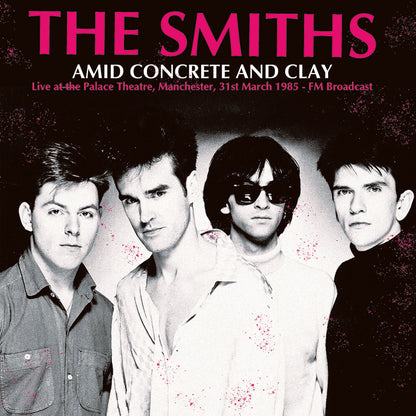 THE SMITHS LP Amid Concrete And Clay: Live Palace Theatre 1985